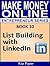 List Building with LinkedIn: Book 10 of the Make Money Online Entrepreneur Series