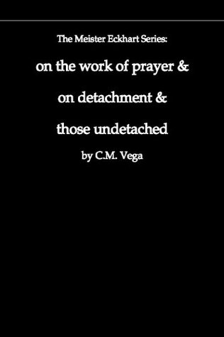 Tractate on Prayer & Tractate of Detachment in Plain English