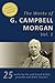 The Works of G. Campbell Morgan (25-in-1). Discipleship, Hidden Years, Life Problems, Evangelism, Parables of the Kingdom, Crises of Christ and more!