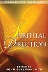 Spiritual Direction (Carmelite Studies Book 1)