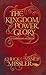 The Kingdom, Power, & Glory: The Overcomer's Handbook (The Kingdom, Power & Glory)