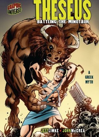 Theseus: Battling the Minotaur: A Greek Myth (Graphic Myths & Legends)