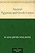 Ancient Egyptian and Greek ...