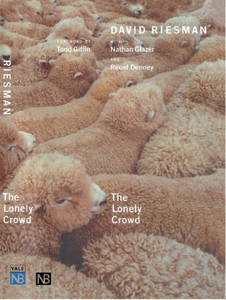 The Lonely Crowd: A Study of the Changing American Character (Yale Nota Bene)
