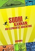 Sudhi Kannan: An Elephantic Adventure