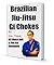 Jiu Jitsu Brazilian Jiu-Jitsu Gi Chokes by Ken Primola