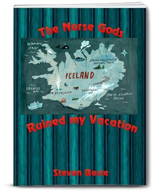 The Norse Gods Ruined my Vacation (Kindle Edition)