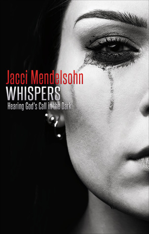 Whispers: Hearing God's Call in the Dark