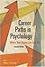 Career Paths in Psychology by Robert J. Sternberg Career Paths in Psychology by Robert J. Sternberg