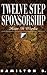 Twelve Step Sponsorship by Hamilton B.