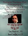 Holistic Therapy for Fibromyalgia, Chronic Fatigue & Auto Immune Disorders The Cause & The Cure