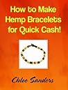 How to Make Hemp Bracelets for Quick Cash!