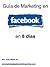 Guia de Marketing en Facebook (Spanish Edition)