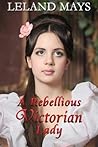 A Rebellious Victorian Lady