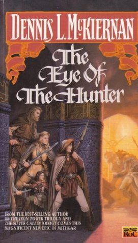 The Eye of the Hunter (Mithgar Series (Chronological), #13)