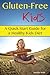 Gluten-Free Kids by Jennifer   Wells