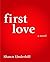 First Love: A Novel
