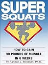 Book cover for SUPER SQUATS: How to Gain 30 Pounds of Muscle in 6 Weeks