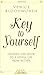 Key to Yourself: Opening the Door to a Joyful Life from Within