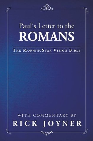 Paul's Letter to the Romans: (The MorningStar Vision Bible)
