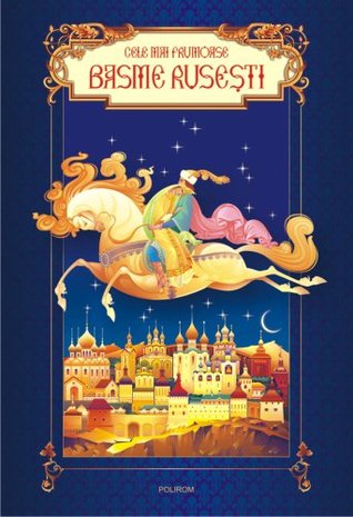 Cele mai frumoase basme rusesti (Hardcover)