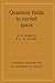 Quantum Fields in Curved Space (Cambridge Monographs on Mathematical Physics)