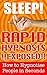 Sleep! Rapid Hypnosis Expos...
