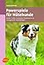 Powerspiele für Hütehunde: Border Collie, Australian Shepherd & Co. rassegerecht beschäftigen (German Edition)