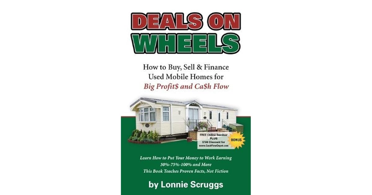Deals on Wheels How to Buy, Sell & Finance Used Mobile Homes for Big
