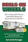 Deals on Wheels: How to Buy, Sell & Finance Used Mobile Homes for Big Profits and Cash Flow