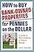 How to Buy Bank-Owned Properties for Pennies on the Dollar: A Guide To REO Investing In Today's Market