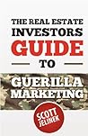 The Real Estate Investors Guide To Guerrilla Marketing