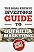 The Real Estate Investors Guide To Guerrilla Marketing by Scott Jelinek