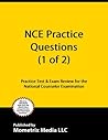 NCE Practice Questions (First Set): Practice Test & Exam Review for the National Counselor Examination NCE Practice Questions (First Set): Practice Test & Exam Review for the National Counselor Examination