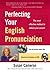 Perfecting Your English Pronunciation