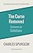 The Curse Removed: Sermons on Galatians (Spurgeon Through the Scriptures)