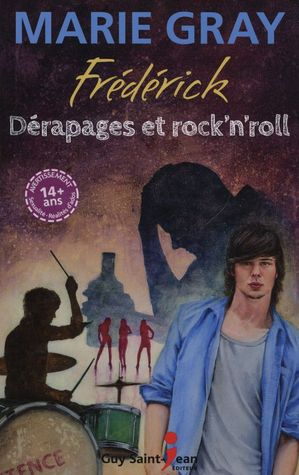 Frédérick : Dérapage et rock'n'roll (Dans ta façe, #1)
