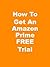 How To Get An Amazon Prime FREE Trail by Phil Garza