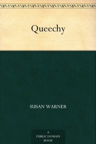 Queechy (Kindle Edition)