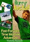 Hurry Austin! (Fast Forward Time Machine Adventure)