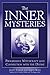 The Inner Mysteries: Progressive Witchcraft and Connection to the Divine