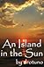 An Island in the Sun