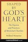 Book cover for Shaped By God's Heart: The Passion and Practices of Missional Churches (Jossey-Bass Leadership Network Series Book 1)