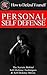 Self-Defense & Personal Security - How to Defend Yourself The Secrets Behind Personal Security, Self Defense Techniques & Self Defense Moves