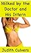 Milked by the Doctor and His Intern (Milk for Free #6: A Lactation Fantasy Story)