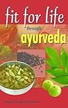 Fit for Life through Ayurveda
