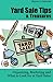 Yard Sale Tips and Treasures: Organizing, Marketing and What to Look for at Yard Sales