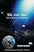 We Are One: THE SCIENCE OF ONENESS (Sacred Science Chronicles Book 6)