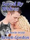 Saved By Wolves - an eerie tryst MFM (Eerie Trysts Book 4) Saved By Wolves - an eerie tryst MFM (Eerie Trysts Book 4)