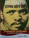 The legacy of Stephen Bantu Biko: Theological challenges